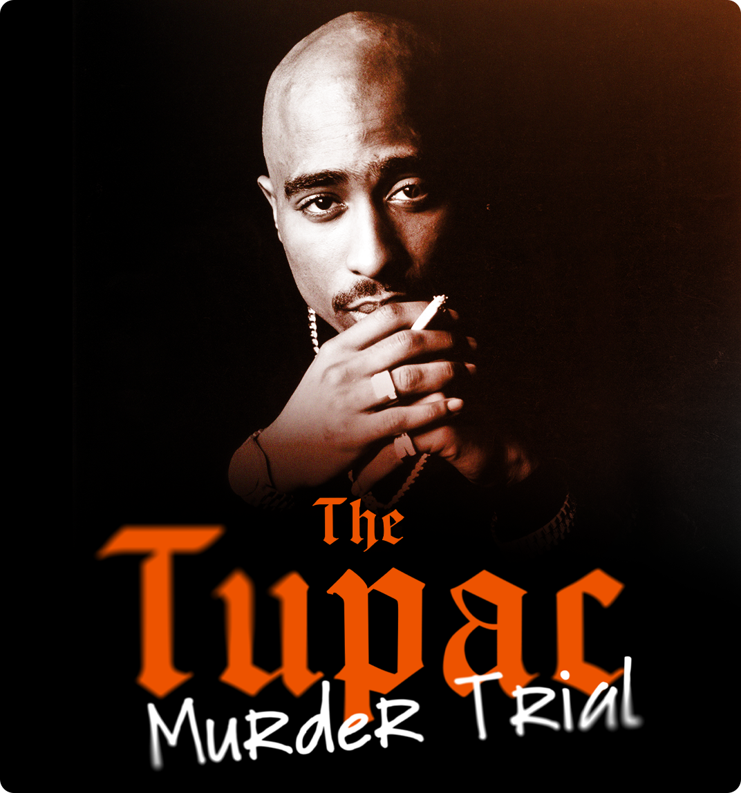 The Tupac Murder Trial 