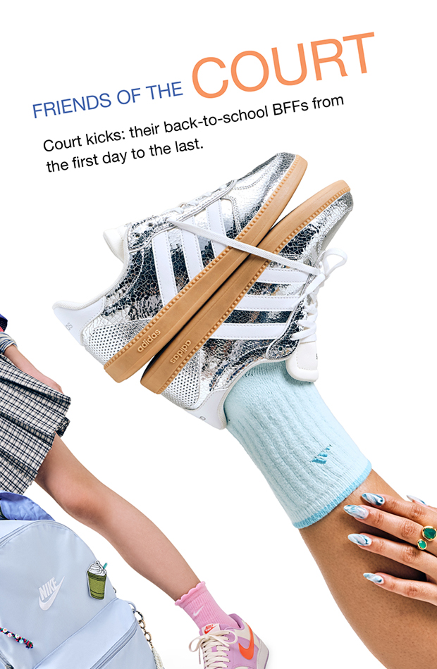 Friends Of The Court | Court kicks: their back-to-school BFFs from the first day to the last.