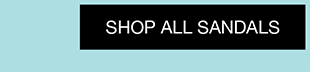 SHOP ALL SANDALS
