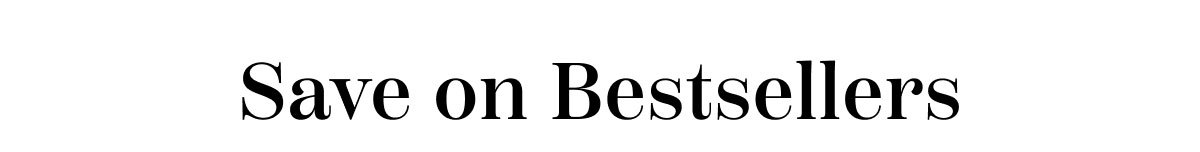Save On Bestsellers
