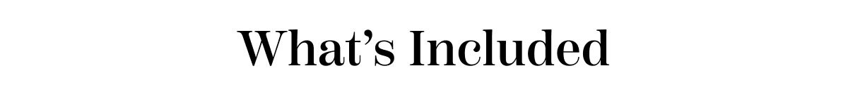 What's Included