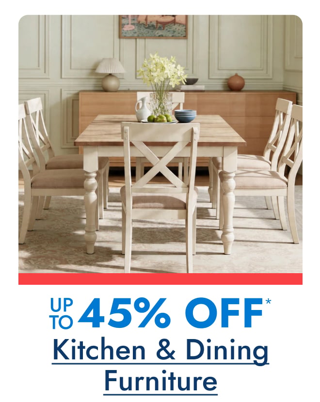 Kitchen & Dining Furniture - Up to 45% Off