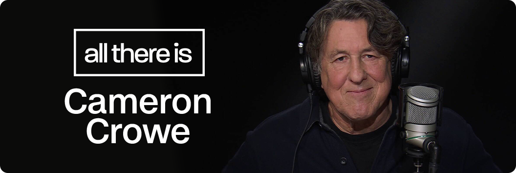All There Is Cameron Crowe