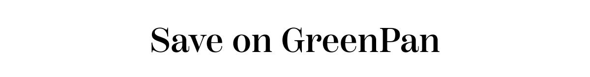 Save On GreenPan
