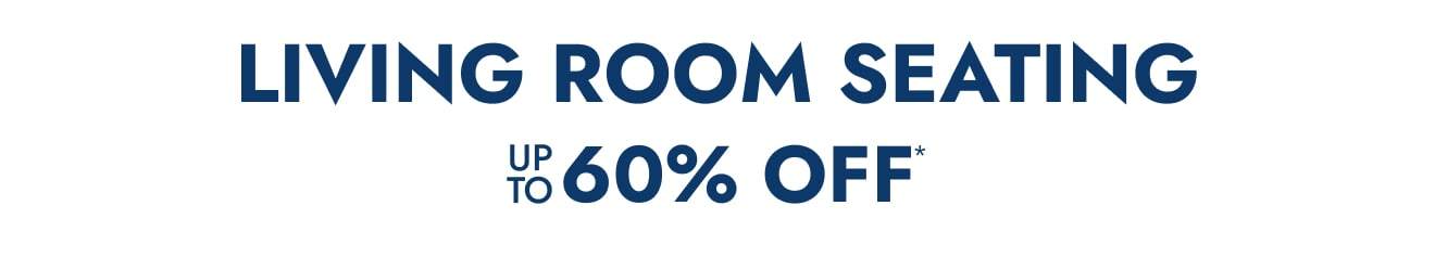 Living Room Seating - Up to 55% Off
