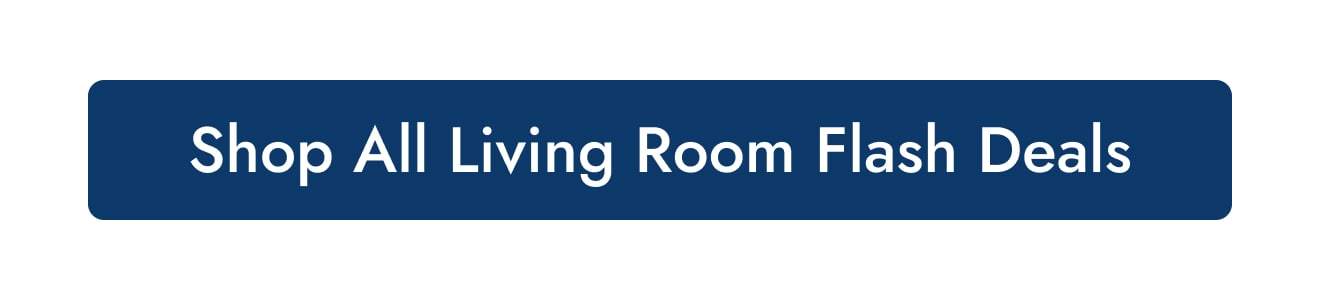 Shop All Living Room Flash Deals