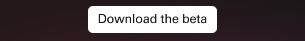 Download the beta