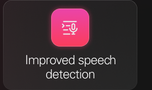  Improved speech detection