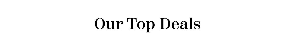 Our Top Deals