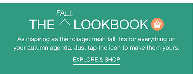 THE FALL LOOKBOOK - EXPLORE AND SHOP