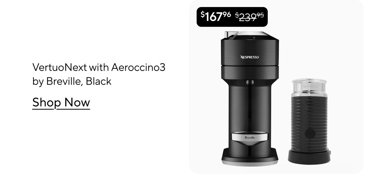 Nespresso VertuoNext with Aeroccino3 by Breville
