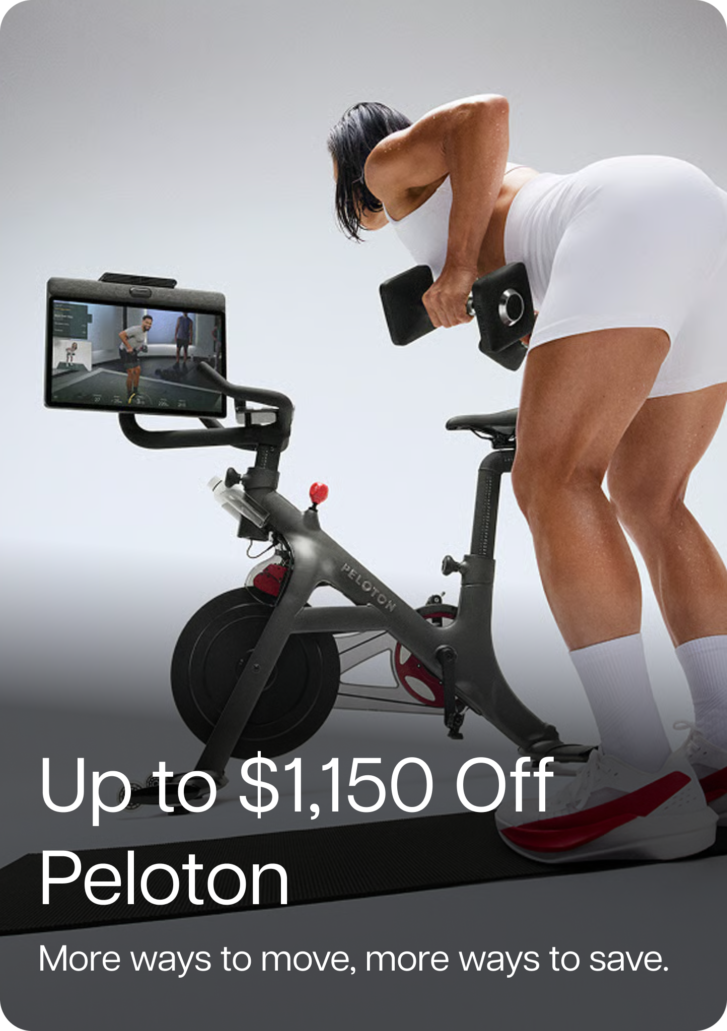 Up to $1,150 Off Peloton. More ways to move, more ways to save.