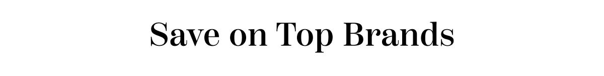 Save On Top Brands