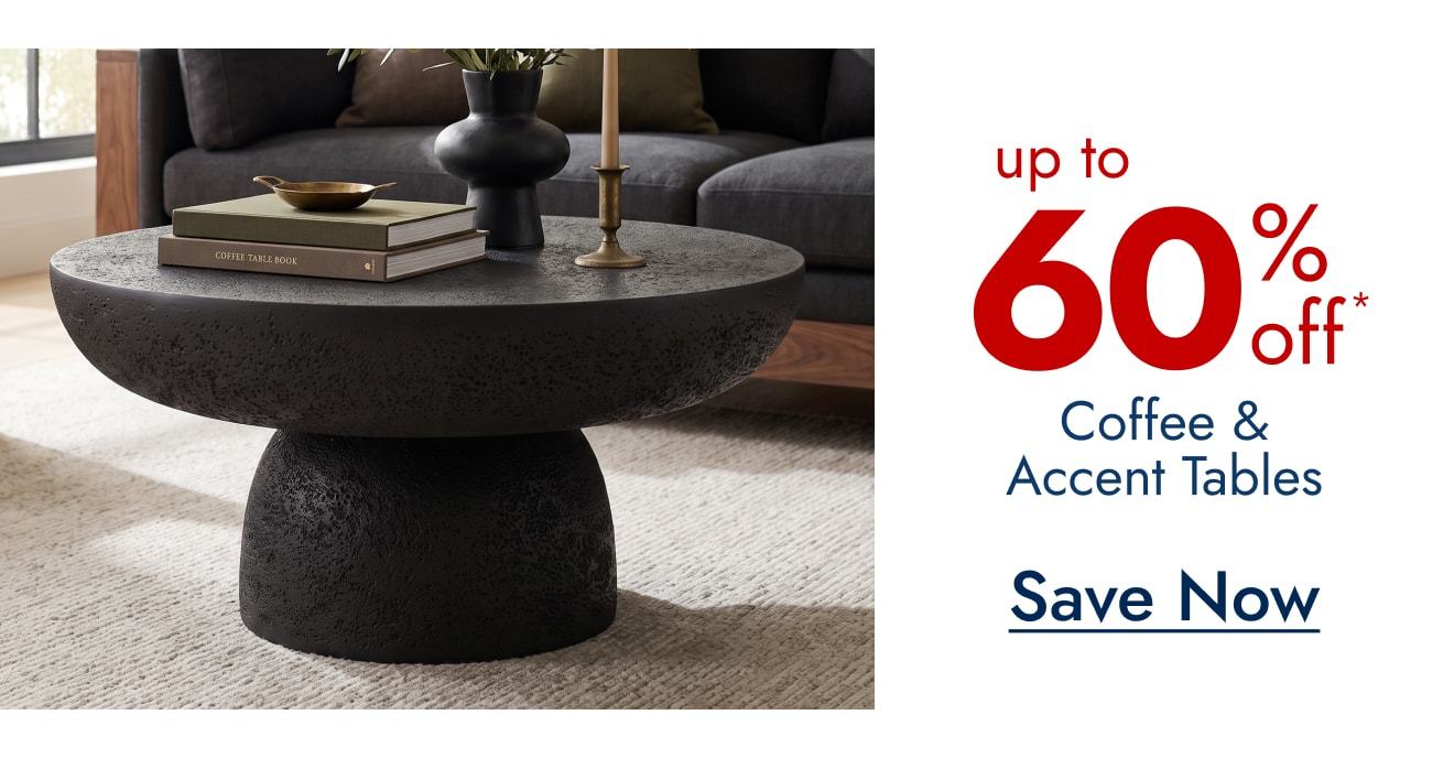 Up to 60% off Coffee & Accent Tables
