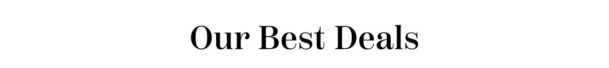 Our Best Deals