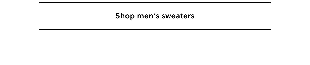 Shop men's sweaters.