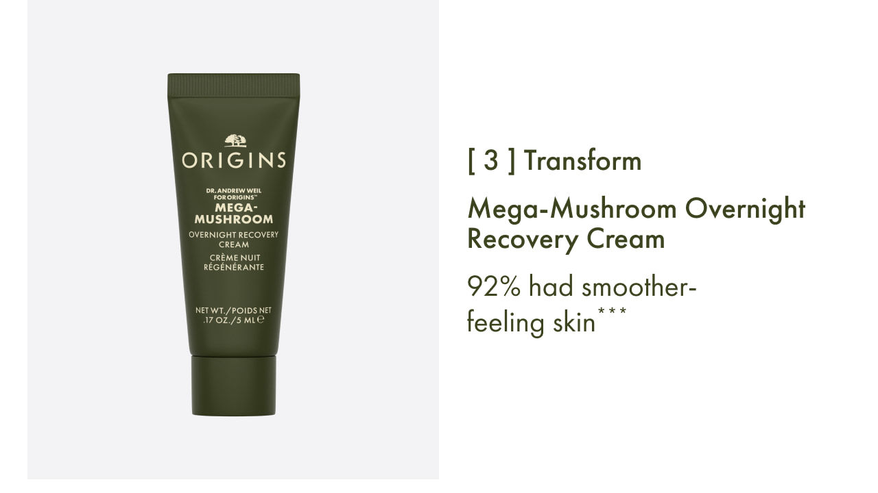 Mega-Mushroom Overnight Recovery Cream | [ 3 ] Transform | 92% had smoother-feeling skin***