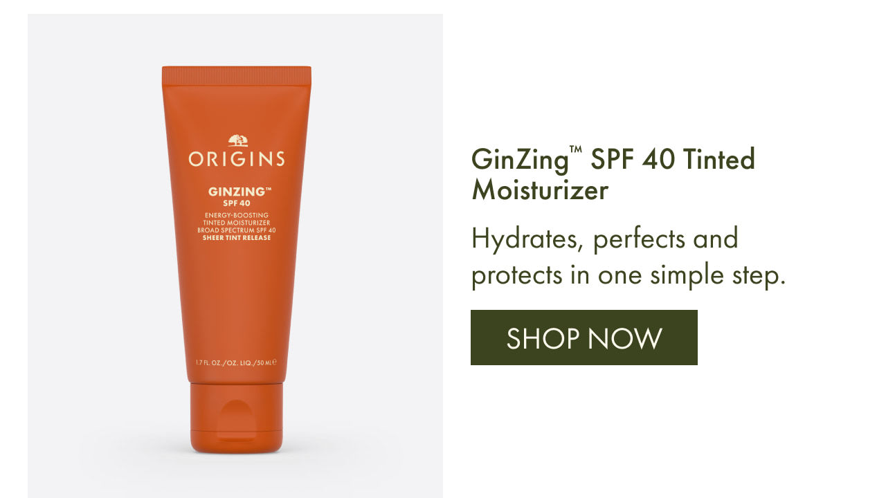 GinZing™ SPF 40 Tinted Moisturizer | Hydrates, perfects and protects in one simple step. | SHOP NOW
