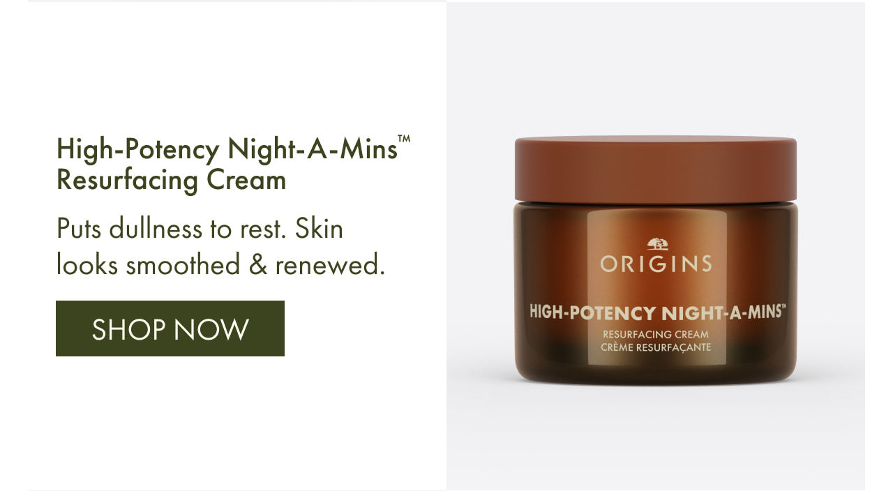 High-Potency Night-A-Mins™ Resurfacing Moisturizer | Puts dullness to rest. Skin looks smoothed & renewed. | SHOP NOW