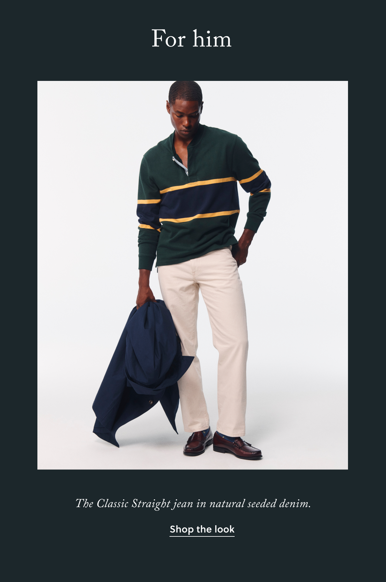 For him - The Classic Straight jean in the natural seeded denim. Shop the look.