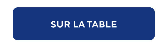 Sur la table