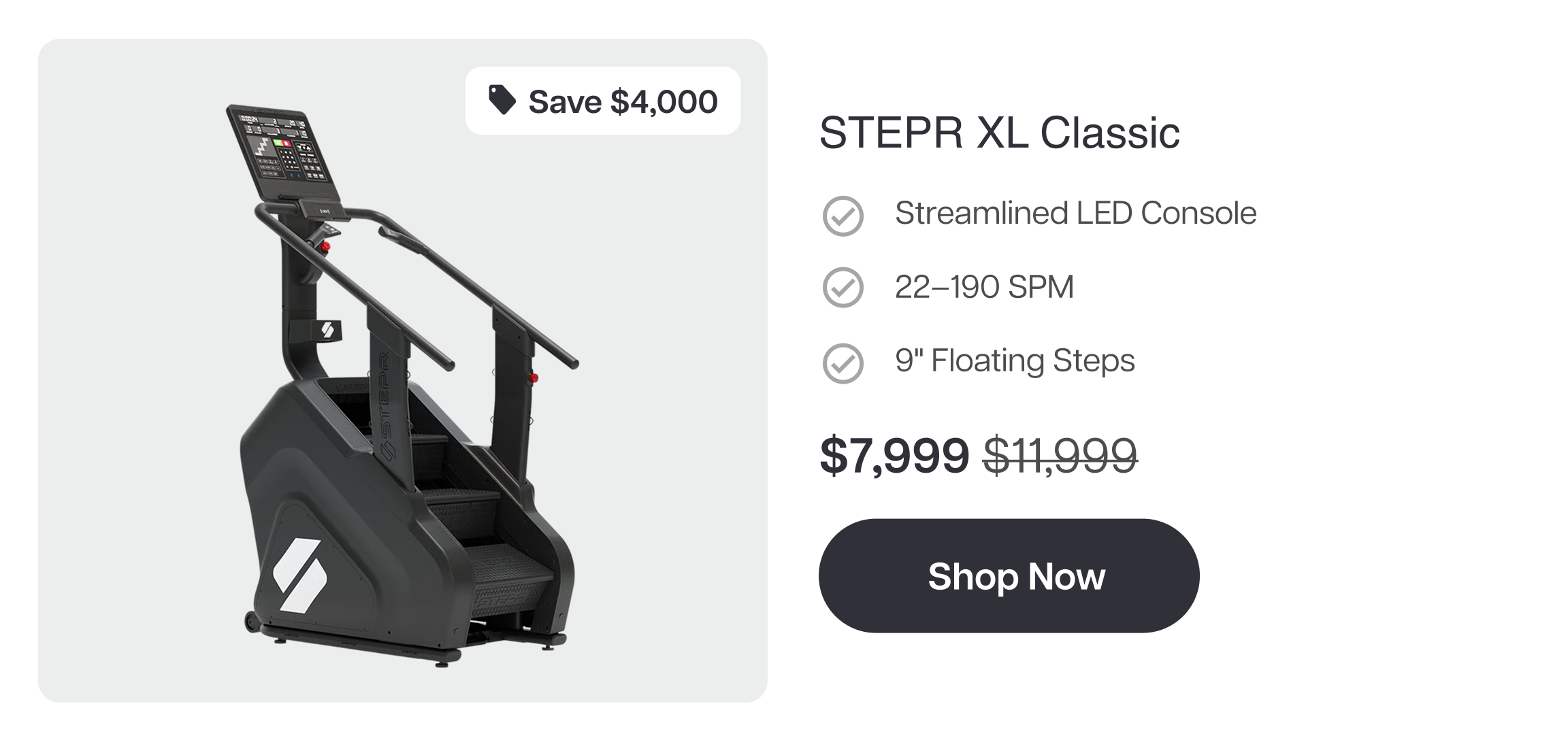 Save $4,000 STEPR XL Classic β Streamlined LED Console β 22β190 SPM β 9 Save $4,000 STEPR XL Classic β Streamlined LED Console β 22β190 SPM β 9