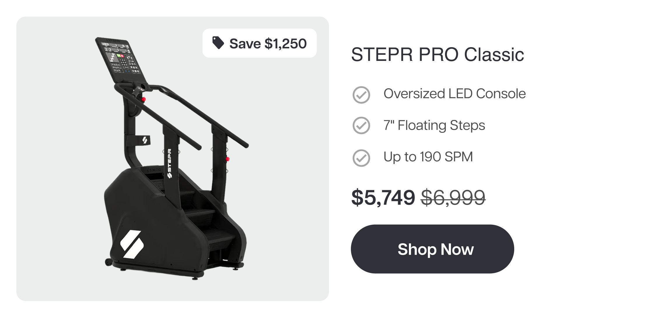 Save $1,250 STEPR PRO Classic β Oversized LED Console β 7 Save $1,250 STEPR PRO Classic β Oversized LED Console β 7