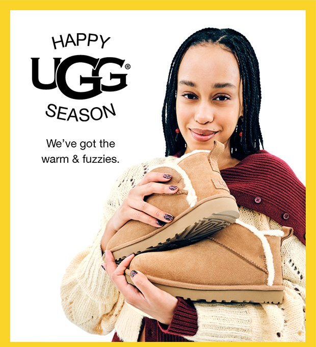 Happy UGG Season | We've got the warm & fuzzies.