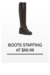 Boots Starting At $69.99