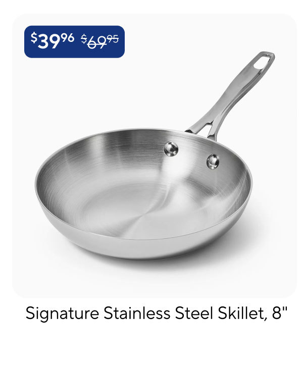 Sur la table Signature Stainless Steel Skillet