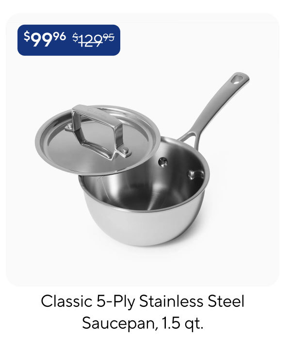 Sur la table Classic 5-Ply Stainless Steel Saucepan