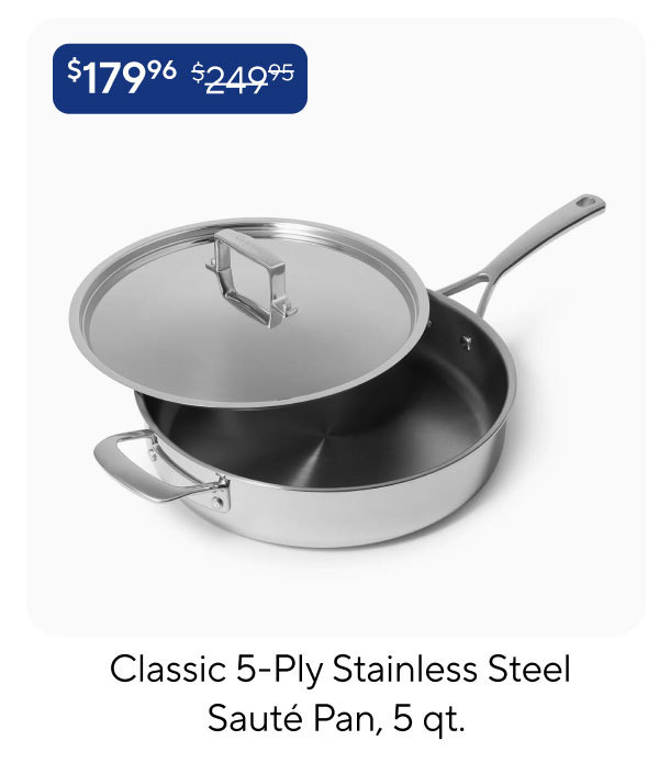 Sur la table Classic 5-Ply Stainless Steel Sauté Pan, 5 qt