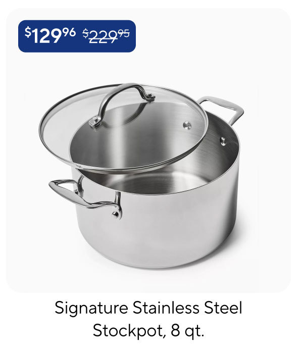 Sur la table Signature Stainless Steel Stockpot, 8 qt.