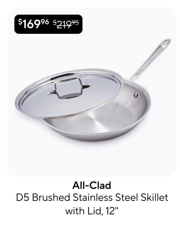 All-Clad D5 Brushed Stainless Steel Skillet with Lid