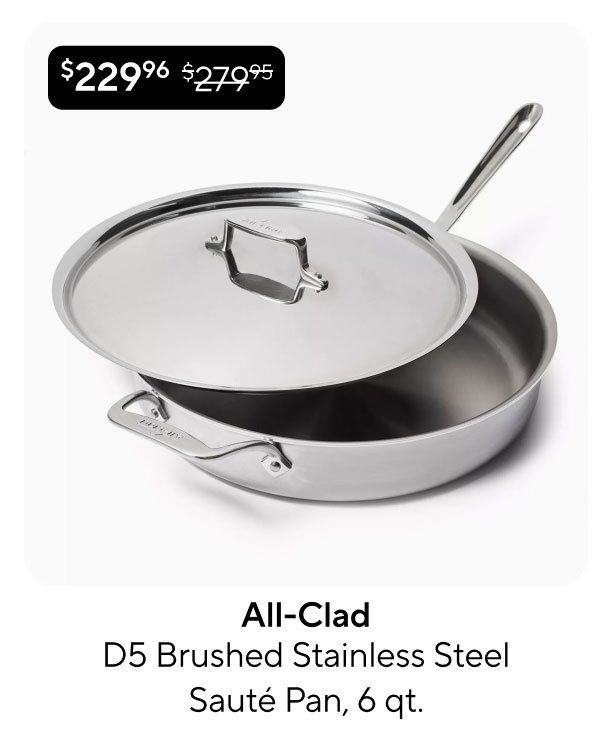 All-Clad D5 Brushed Stainless Steel Sauté Pan, 6 qt.