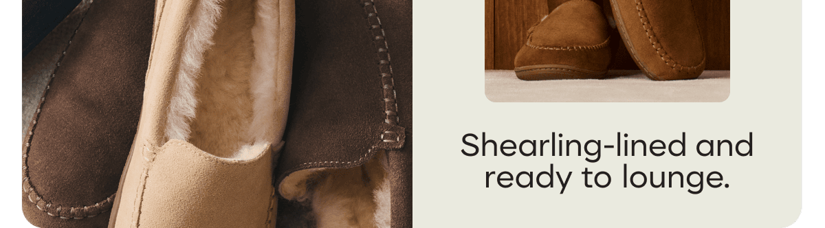 Shearling-lined and ready to lounge.