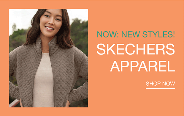 NOW: NEW STYLES! | SKECHERS APPAREL | SHOP NOW