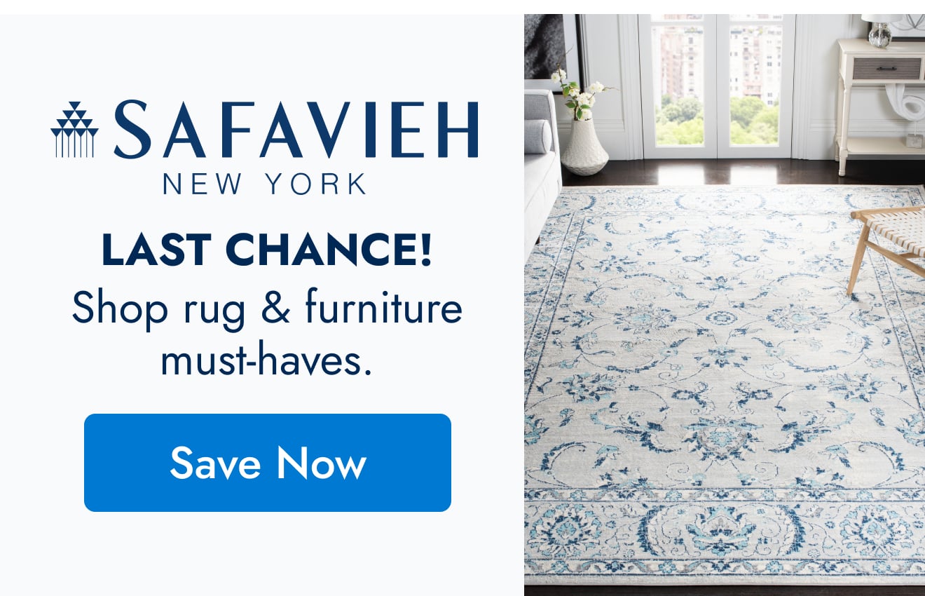 Safavieh: Last Chance to Shop Rugs & Furniture Must-Haves!
