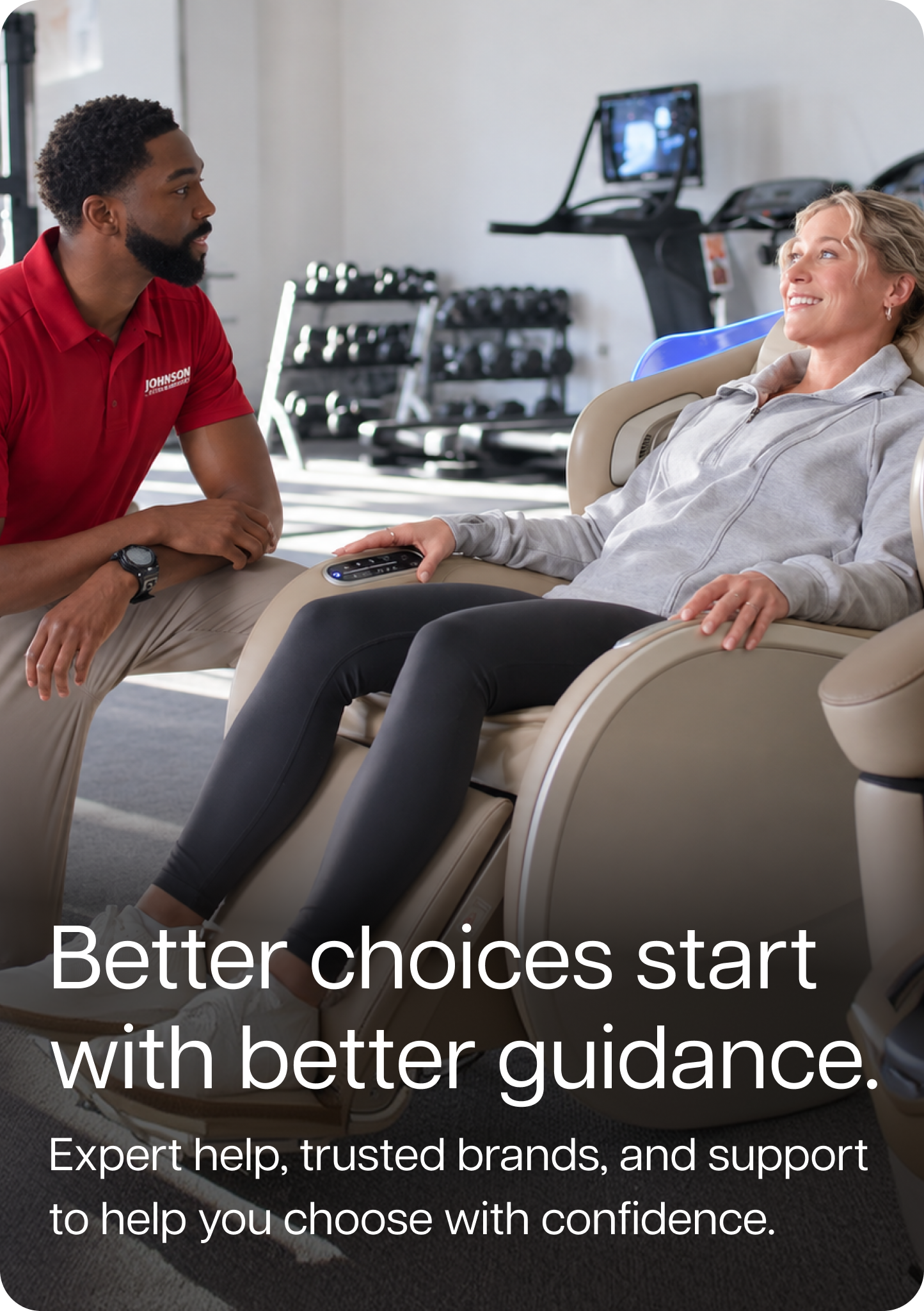 Better choices start with better guidance. Expert help, trusted brands, and support to help you choose with confidence. Better choices start with better guidance. Expert help, trusted brands, and support to help you choose with confidence.
