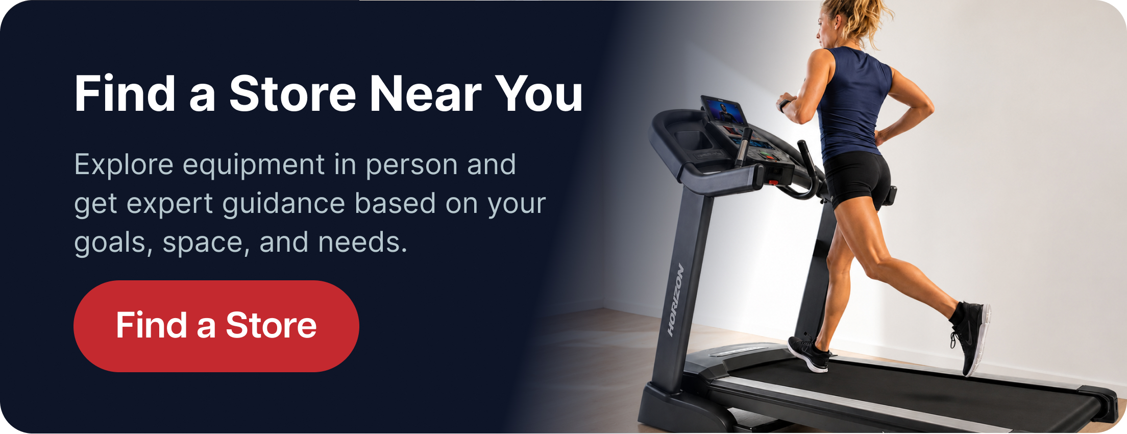 Find a Store Near You  Explore equipment in person and get expert guidance based on your goals, space, and needs.  Find a Store