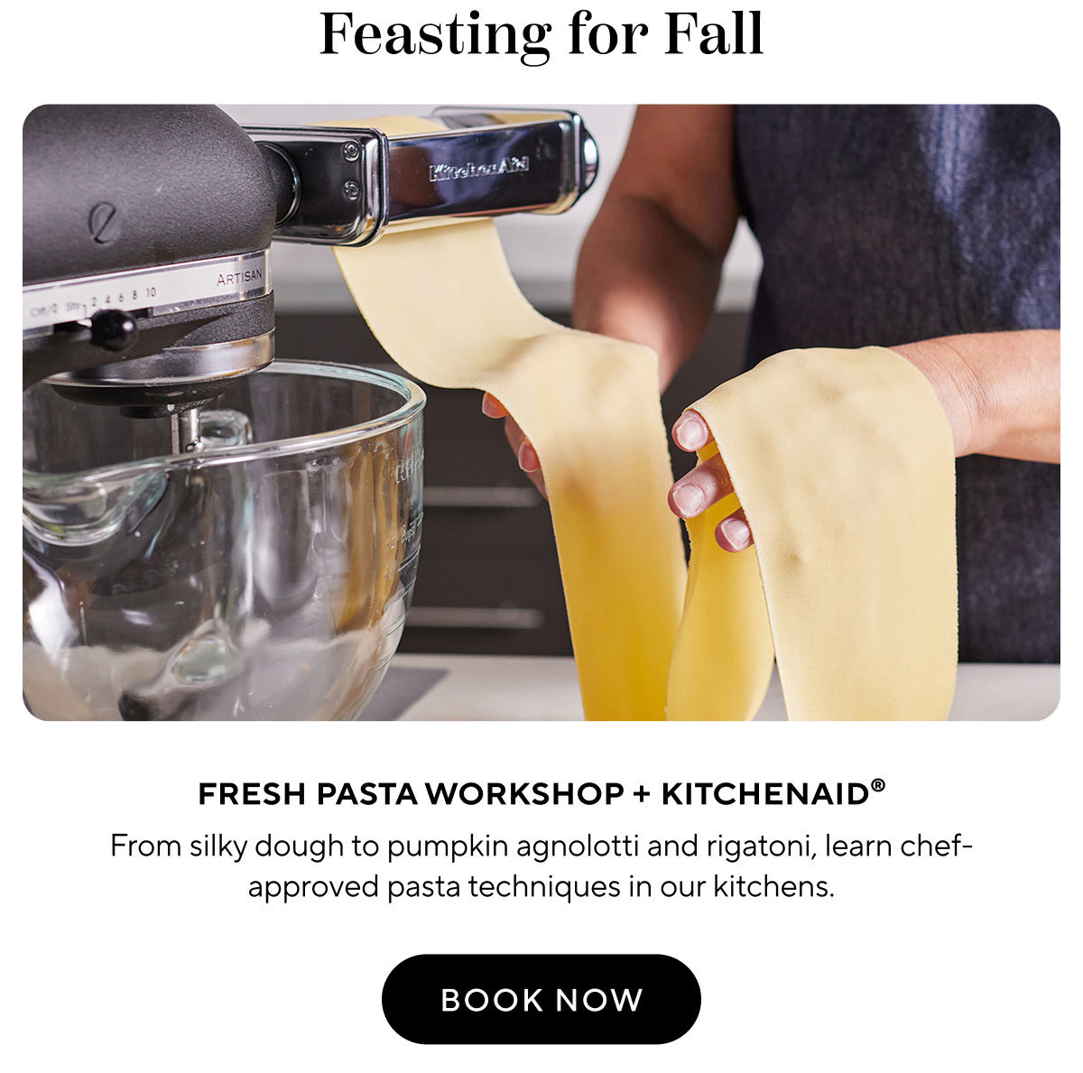 Fresh Pasta Workshop + KitchenAid®