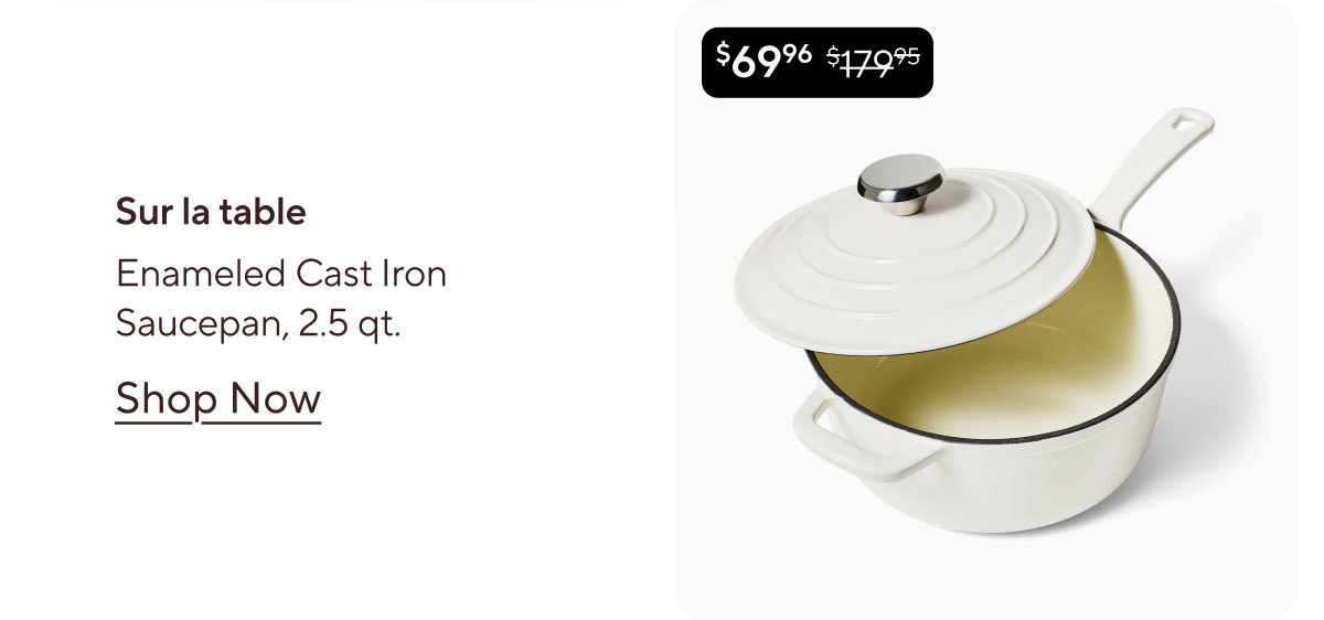 Sur la table Enameled Cast Iron Saucepan, 2.5 qt.