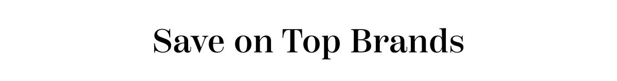 Save On Top Brands