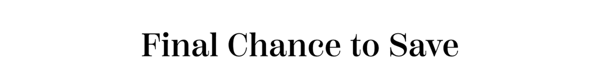 Final Chance to Save