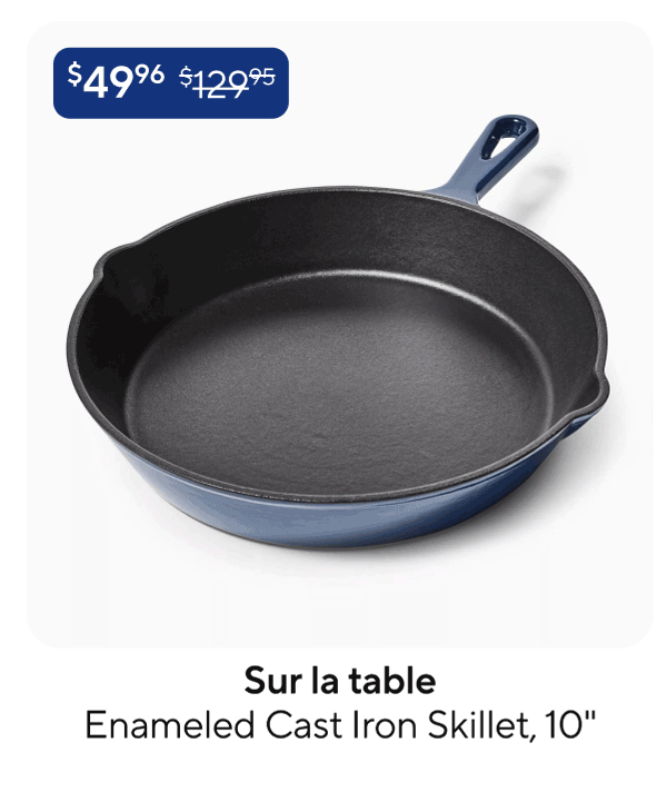 Sur la table Enameled Cast Iron Skillet, 10