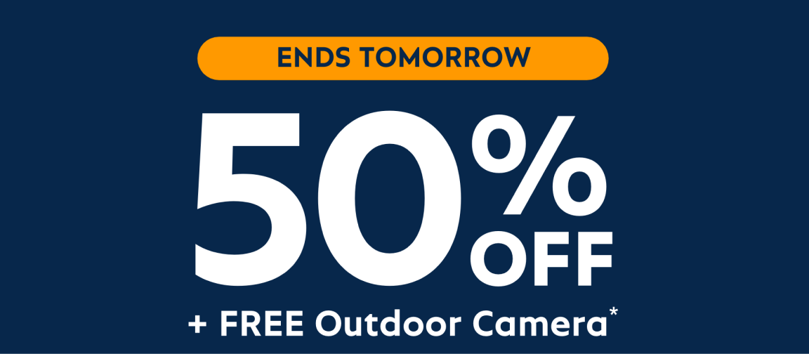 Ends tomorrow: 50% off + free Outdoor Camera