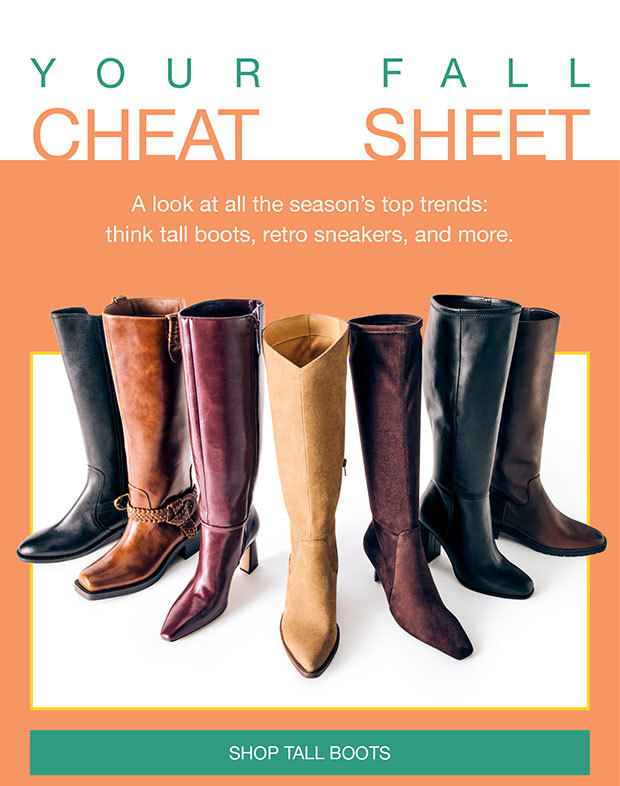 YOUR FALL CHEAT SHEET | A look at all the season's top trends: think tall boots, retro sneakers, and more. | SHOP TALL BOOTS