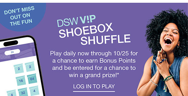 DON'T MISS OUT ON THE FUN | DSW V!P SHOEBOX SHUFFLE | LOG IN TO PLAY