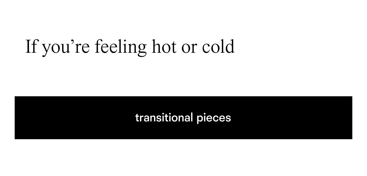 If you're feeling hot or cold