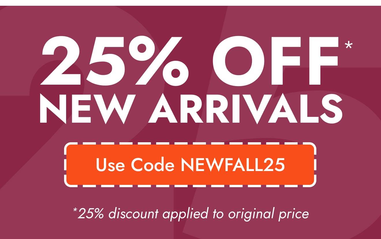 Shop the New Fall Arrivals - Extra 25% off